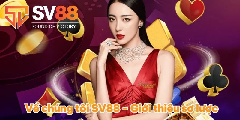 Về chúng tôi SV88 - Giới thiệu sơ lược
