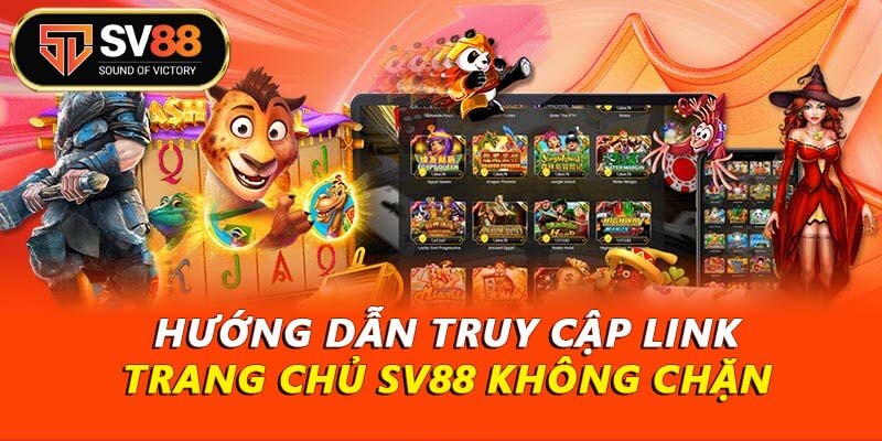 SV88 - Nhà Cái Top 1 2026 - Đăng Ký Ngay Nhận Liền Tay 288K 9 Hướng dẫn truy cập SV88 không bị chặn